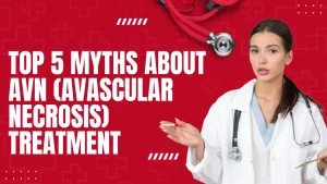 myths about avascular necrosis
