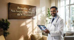 Benefits of Non-Surgical AVN Treatment